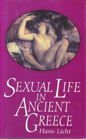 Imagen del vendedor de Sexual Life In Ancient Greece (History and Politics) a la venta por WeBuyBooks