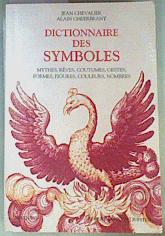 Seller image for Dictionnaire des symboles. Mythes, reves, coutumes, gestes, formes, figures, couleurs, nombres for sale by Almacen de los Libros Olvidados