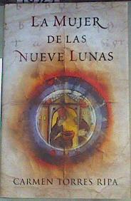 Imagen del vendedor de La Mujer de las nueve lunas a la venta por Almacen de los Libros Olvidados