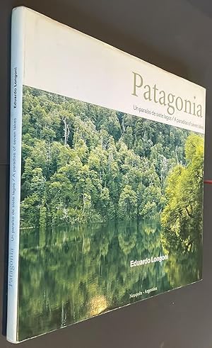 Patagonia. Un Paraiso de Siete Lagos - A Paradise of Seven Lakes