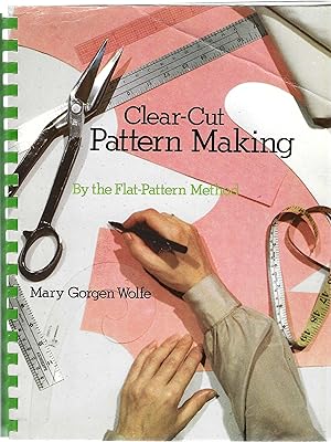 Image du vendeur pour Clear-Cut Pattern Making by the Flat-Pattern Method mis en vente par The Denver Bookmark