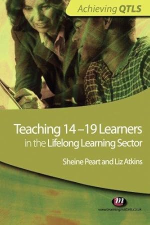 Image du vendeur pour Teaching 14-19 Learners in the Lifelong Learning Sector: 1555 (Achieving QTLS Series) mis en vente par WeBuyBooks