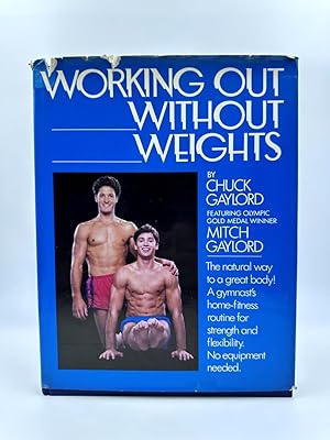 Immagine del venditore per Working out Without Weights A Complete Home Fitness Program venduto da Dean Family Enterprise