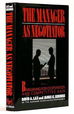 Seller image for The Manager as Negotiator: Bargaining for Cooperation and Competitive Gain for sale by Black Falcon Books