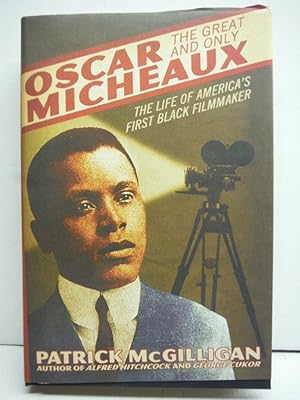 Seller image for Oscar Micheaux: The Great and Only: The Life of America's First Black Filmmaker for sale by Imperial Books and Collectibles