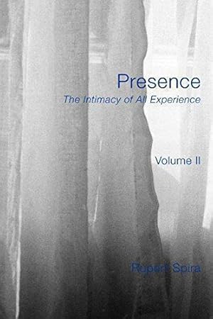 Bild des Verkufers fr Presence: The Intimacy of All Experience - Volume 2 zum Verkauf von WeBuyBooks