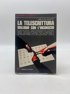 La telescrittura. Dialoghi con l'inconscio