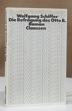 Bild des Verkufers fr Die Befragung des Otto B. Roman. zum Verkauf von Dieter Eckert