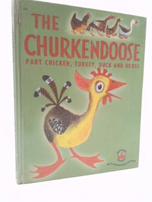 Seller image for The Churkendoose: Part Chicken, Turkey, Duck, and Goose for sale by ThriftBooksVintage