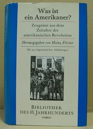 Seller image for Was ist ein Amerikaner? Zeugnisse aus dem Zeitalter der amerikanischen Revolution. (Bibliothek des 18. Jahrhunderts) for sale by Nicoline Thieme