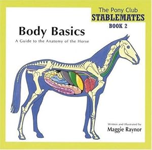 Bild des Verkufers fr Body Basics - a Guide to the Anatomy of the Horse (Pony Club Stablemates): 2 zum Verkauf von WeBuyBooks