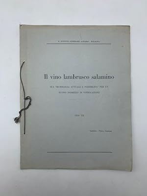 Il vino lambrusco salamino. Sua tecnologia attuale e possibilita' per un nuovo indirizzo di vinif...