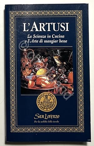 Seller image for P. Artusi - La Scienza in Cucina e l'Arte di mangiar bene - ed. 2003 for sale by Chartaland