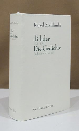 di lider 1928. Die Gedichte. 1928 - 1991. Jiddisch und deutsch. Herausgegeben und übertragen von ...