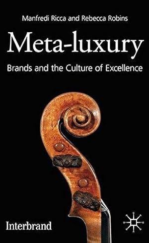 Imagen del vendedor de Meta-Luxury: Brands and the Culture of Excellence a la venta por WeBuyBooks