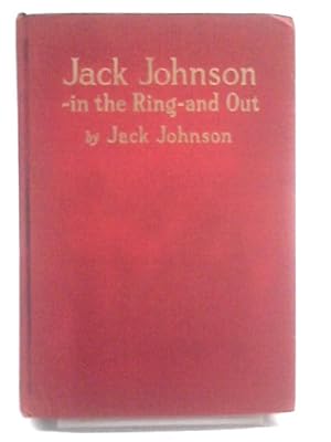 Seller image for Jack Johnson In The Ring and Out for sale by World of Rare Books
