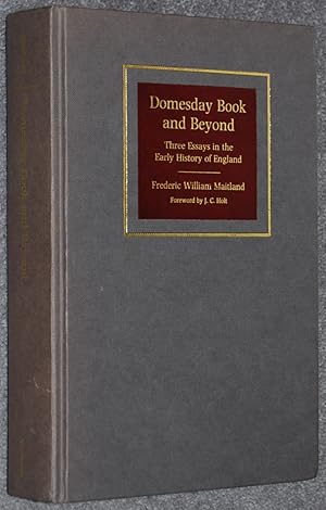 Domesday Book and Beyond : Three Essays in the Early History of England