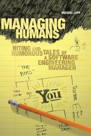 Bild des Verkufers fr Managing Humans: Biting and Humorous Tales of a Software Engineering Manager zum Verkauf von WeBuyBooks