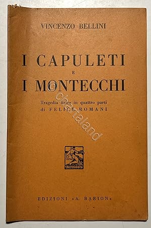 Immagine del venditore per Libretto Opera - V. Bellini - I Capuleti ed i Montecchi: Tragedia - ed. 1936 venduto da Chartaland