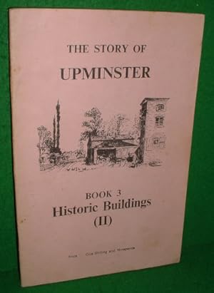 THE STORY OF UPMINSTER A Study of an Essex Village, BOOK 3, HISTORIC BUILDINGS [ 11 ]