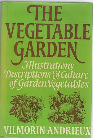 Seller image for The Vegetable Garden: Illustrations, Descriptions and Culture of Garden Vegetables of Cold and Temperate Climates for sale by Usatopoli libriusatierari