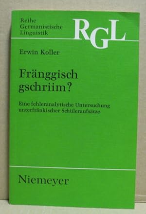 Seller image for Frnggisch gschriim? Eine fehleranalytische Untersuchung unterfrnkischer Schleraufstze. (Germanistische Linguistik 110) for sale by Nicoline Thieme