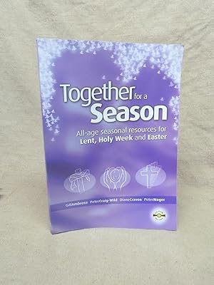 Seller image for TOGETHER FOR A SEASON: LENT, HOLY WEEK AND EASTER for sale by Gage Postal Books