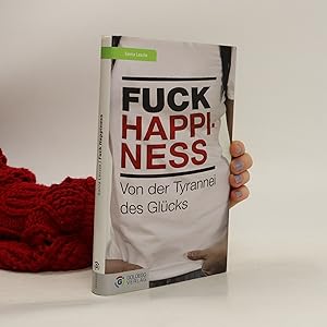 Bild des Verkufers fr Fuck Happiness zum Verkauf von Bookbot