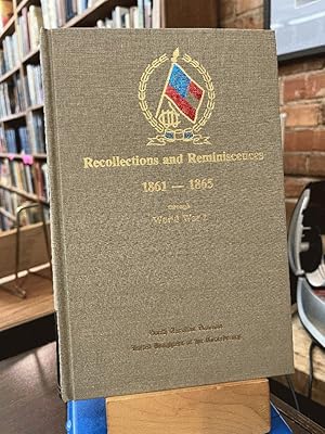 Recollections and Reminiscences, 1861-1865 through World War I: Volume 4