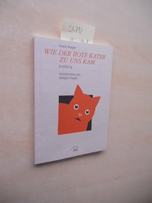 Wie der rote Kater zu uns kam. Erzählung.