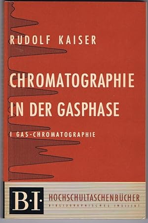 Chromatographie in der Gasphase. Erster Teil. Gas-Chromatographie.