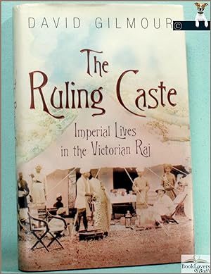 Bild des Verkufers fr The Ruling Caste: Imperial Lives in the Victorian Raj zum Verkauf von BookLovers of Bath