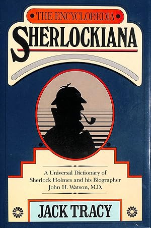 The Sherlock Holmes Encyclopedia: Universal Dictionary of Sherlock Holmes