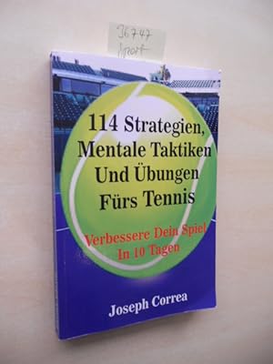 114 Strategien, mentale Taktiken und Übungen fürs Tennis. Verbessere dein Spiel in 10 Tagen.