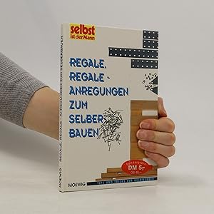 Bild des Verkufers fr Regale, Regale - Anregungen zum Selberbauen zum Verkauf von Bookbot