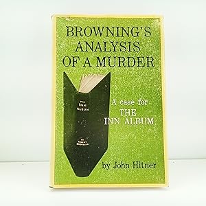 Seller image for Browning's Analysis of a murder; a case for The Inn Album for sale by Cat On The Shelf