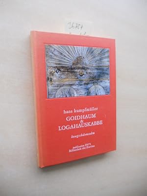 Goidhaum & Logahauskabbe. Buagschdomsubm.