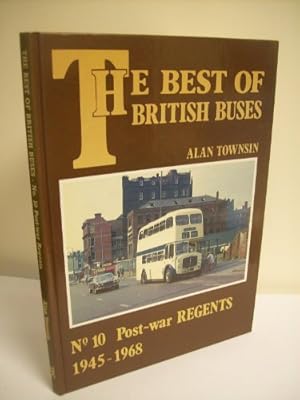 Imagen del vendedor de The Best of British Buses: Postwar Regents 1945-1968 No. 10 a la venta por WeBuyBooks 2