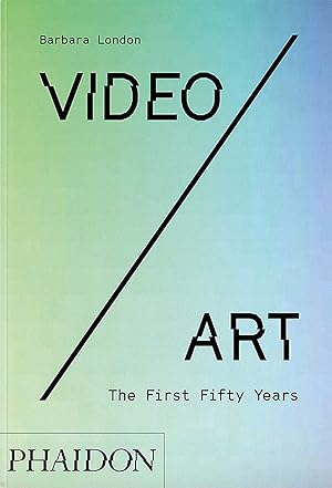 Video / Art: The First Fifty Years