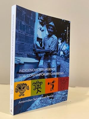 Seller image for INDIGENOUS RESURGENCE IN THE CONTEMPORARY CARIBBEAN: AMERINDIAN SURVIVAL AND REVIVAL for sale by MAPLE RIDGE BOOKS