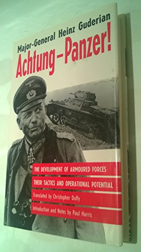 Image du vendeur pour Achtung-Panzer!: The Development of Armoured Forces, Their Tactics and Operational Potential mis en vente par WeBuyBooks