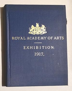 The Exhibition of the Royal Academy of Arts 1917. The One Hundred and Forty-ninth