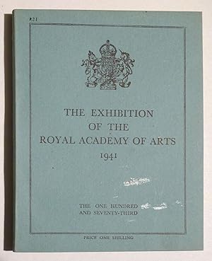 The Exhibition of the Royal Academy of Arts 1941. The One Hundred and Seventy-third.