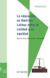 Imagen del vendedor de La educacin en Amrica Latina: entre la calidad y la equidad a la venta por AG Library
