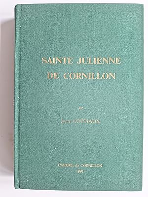 Sainte Julienne de Cornillon, promotrice de la Fête-Dieu, son pays, son temps, son message.