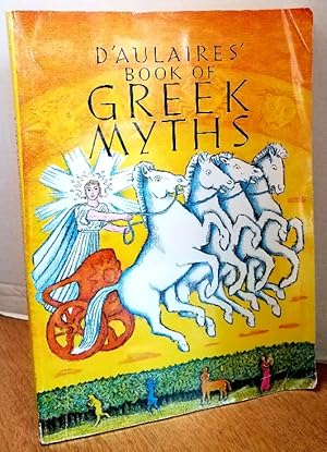 Image du vendeur pour D'AULAIRES' BOOK OF GREEK MYTHS mis en vente par MARIE BOTTINI, BOOKSELLER