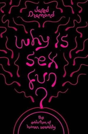 Seller image for Why Is Sex Fun?: The Evolution of Human Sexuality (SCIENCE MASTERS) for sale by WeBuyBooks