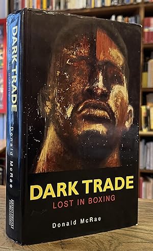 Bild des Verkufers fr Dark Trade _ Lost in Boxing zum Verkauf von San Francisco Book Company