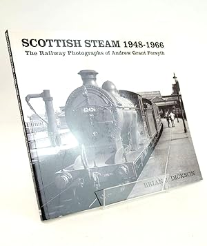Imagen del vendedor de SCOTTISH STEAM 1948-1966: THE RAILWAY PHOTOGRAPHS OF ANDREW GRANT FORSYTH a la venta por Stella & Rose's Books, PBFA