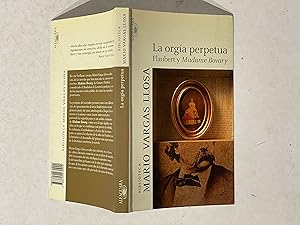 Imagen del vendedor de La orga perpetua. Flaubert y Madame Bovary a la venta por La Social. Galera y Libros